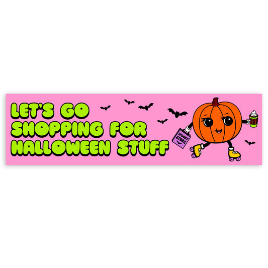 Let's Go Shopping For Halloween Stuff Vinyl Sticker