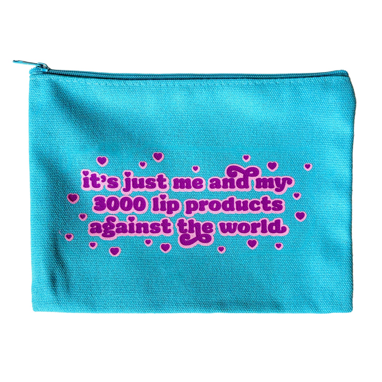 Me & My Lip Products Against The World Canvas Zipper Pouch
