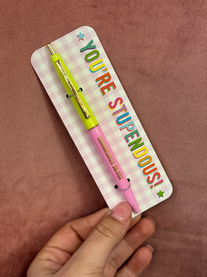 You’re Stupendous Pen