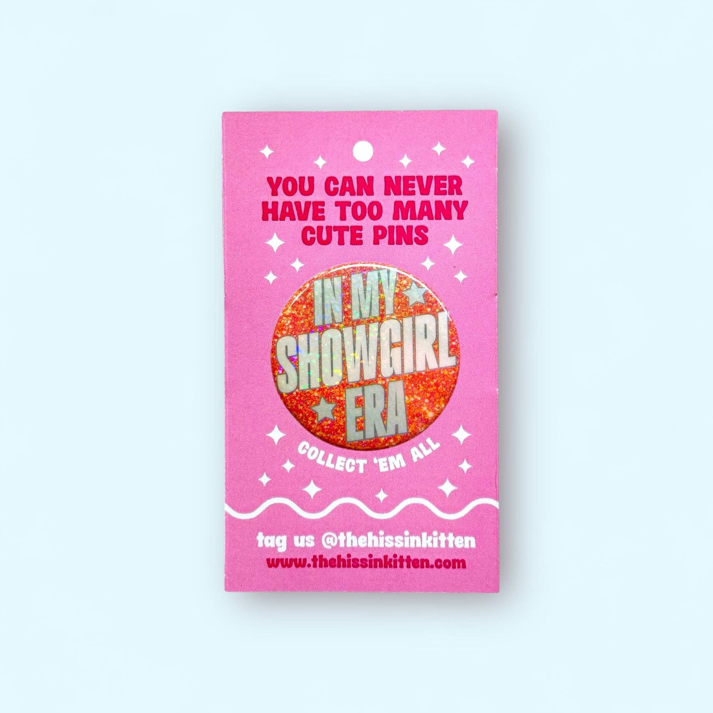 In My Showgirl Era - Glitter Button or Magnet