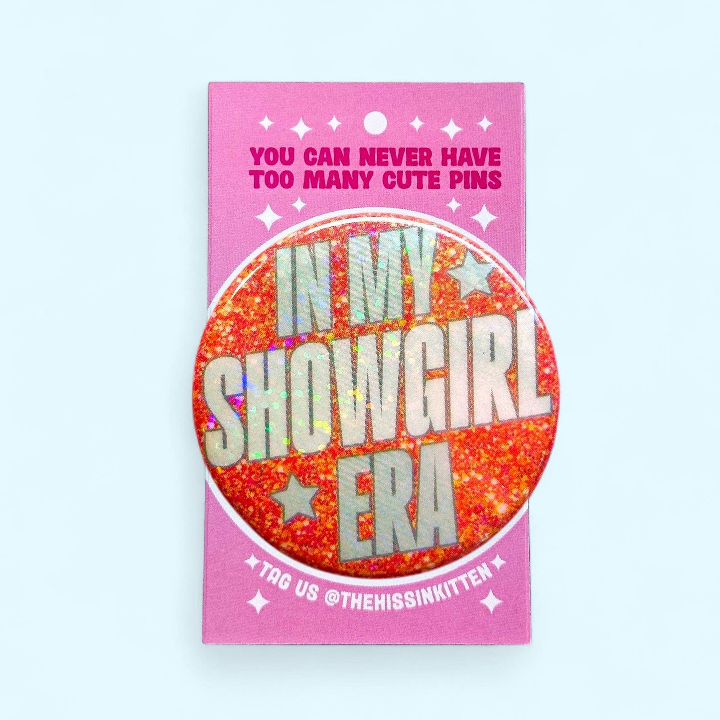 In My Showgirl Era - Glitter Button or Magnet