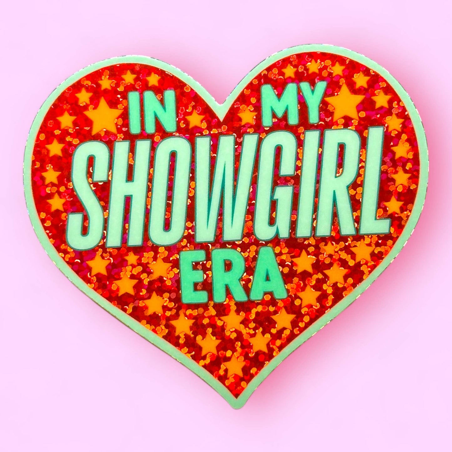 In My Showgirl Era - GLITTER STICKER!